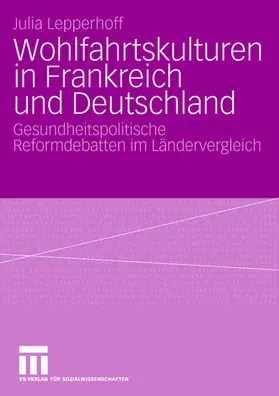 Lepperhoff |  Wohlfahrtskulturen in Frankreich und Deutschland | Buch |  Sack Fachmedien