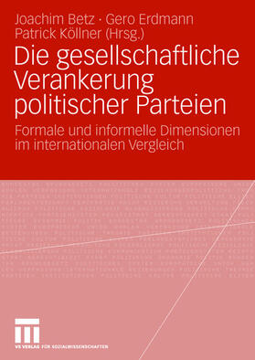 Betz / Köllner / Erdmann |  Die gesellschaftliche Verankerung politischer Parteien | Buch |  Sack Fachmedien