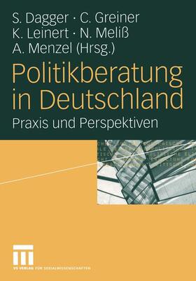 Dagger / Greiner / Menzel |  Politikberatung in Deutschland | Buch |  Sack Fachmedien