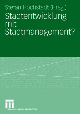 Hochstadt |  Stadtentwicklung mit Stadtmanagement? | Buch |  Sack Fachmedien