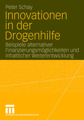 Schay |  Innovationen in der Drogenhilfe | Buch |  Sack Fachmedien