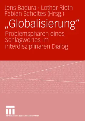 Badura / Scholtes / Rieth |  ¿Globalisierung¿ | Buch |  Sack Fachmedien