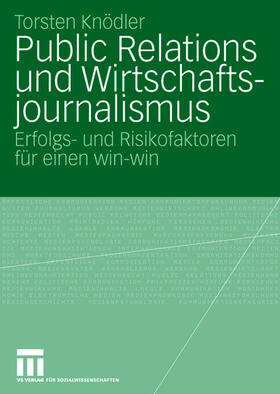 Knödler |  Public Relations und Wirtschaftsjournalismus | Buch |  Sack Fachmedien