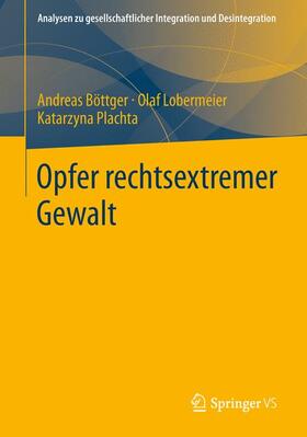 Böttger / Plachta / Lobermeier |  Opfer rechtsextremer Gewalt | Buch |  Sack Fachmedien