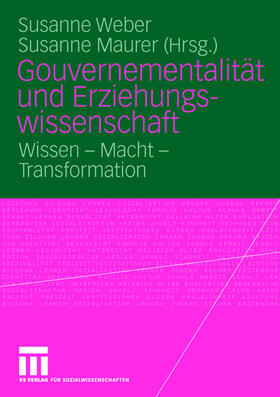 Maurer / Weber |  Gouvernementalität und Erziehungswissenschaft | Buch |  Sack Fachmedien