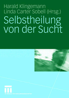 Sobell / Klingemann |  Selbstheilung von der Sucht | Buch |  Sack Fachmedien