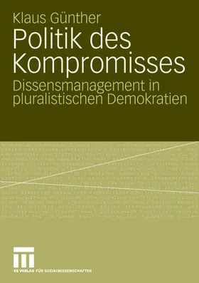 Günther | Politik des Kompromisses | Buch | 978-3-531-14878-6 | sack.de