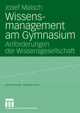 Maisch |  Wissensmanagement am Gymnasium | Buch |  Sack Fachmedien