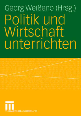 Weißeno |  Politik und Wirtschaft unterrichten | Buch |  Sack Fachmedien