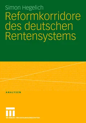 Hegelich |  Reformkorridore des deutschen Rentensystems | Buch |  Sack Fachmedien