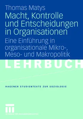 Matys |  Macht, Kontrolle und Entscheidungen in Organisationen | Buch |  Sack Fachmedien