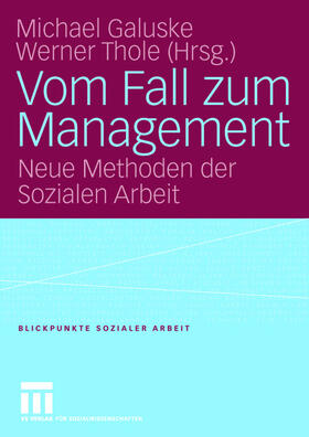 Thole / Galuske | Vom Fall zum Management | Buch | 978-3-531-14972-1 | sack.de