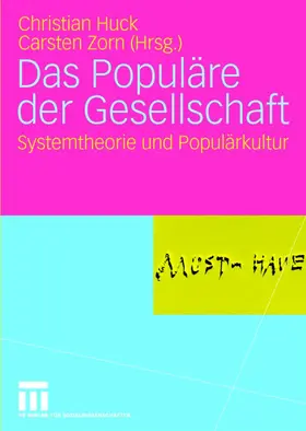 Zorn / Huck |  Das Populäre der Gesellschaft | Buch |  Sack Fachmedien