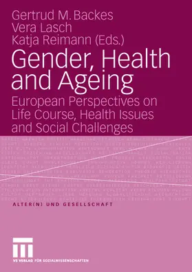 Backes / Reimann / Lasch |  Gender, Health and Ageing | Buch |  Sack Fachmedien