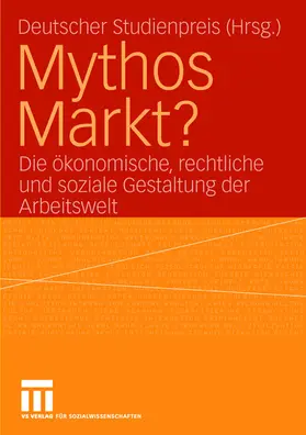 Deutscher Studienpreis Körber Stiftung / Deutscher Studienpreis |  Mythos Markt? | Buch |  Sack Fachmedien