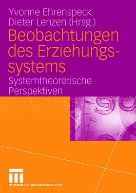 Lenzen / Ehrenspeck |  Beobachtungen des Erziehungssystems | Buch |  Sack Fachmedien