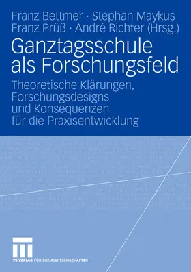 Bettmer / Richter / Maykus |  Ganztagsschule als Forschungsfeld | Buch |  Sack Fachmedien