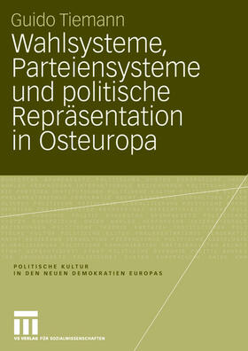 Tiemann |  Wahlsysteme, Parteiensysteme und politische Repräsentation in Osteuropa | Buch |  Sack Fachmedien