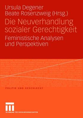 Rosenzweig / Degener |  Die Neuverhandlung sozialer Gerechtigkeit | Buch |  Sack Fachmedien