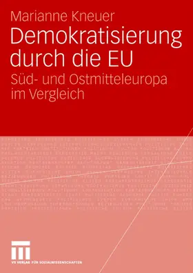 Kneuser |  Demokratisierung durch die EU | Buch |  Sack Fachmedien