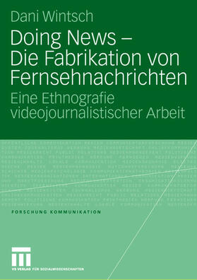 Wintsch |  Doing News - Die Fabrikation von Fernsehnachrichten | Buch |  Sack Fachmedien