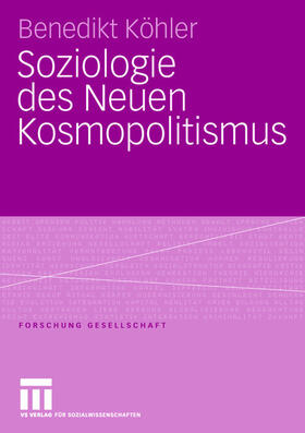 Köhler |  Soziologie des Neuen Kosmopolitismus | Buch |  Sack Fachmedien