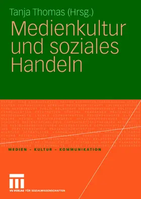 Thomas |  Medienkultur und soziales Handeln | Buch |  Sack Fachmedien