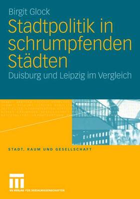 Glock |  Stadtpolitik in schrumpfenden Städten | Buch |  Sack Fachmedien