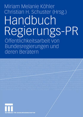 Schuster / Köhler |  Handbuch Regierungs-PR | Buch |  Sack Fachmedien