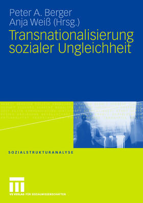 Weiß / Berger |  Transnationalisierung sozialer Ungleichheit | Buch |  Sack Fachmedien