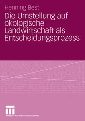 Best |  Die Umstellung auf ökologische Landwirtschaft als Entscheidungsprozess | Buch |  Sack Fachmedien