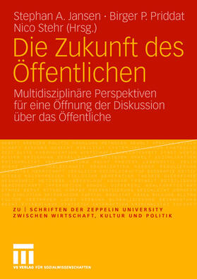 Jansen / Priddat / Stehr |  Zukunft des Öffentlichen | Buch |  Sack Fachmedien