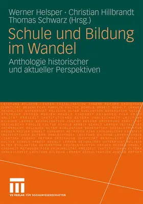 Helsper / Schwarz / Hillbrandt |  Schule und Bildung im Wandel | Buch |  Sack Fachmedien