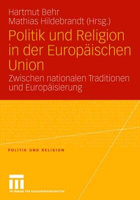 Hildebrandt / Behr |  Politik und Religion in der Europäischen Union | Buch |  Sack Fachmedien