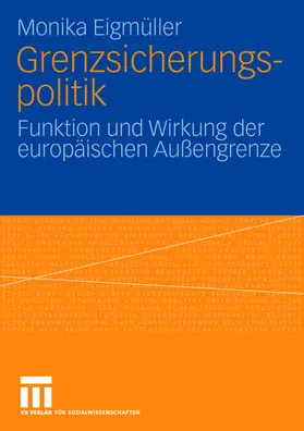 Eigmüller |  Grenzsicherungspolitik | Buch |  Sack Fachmedien