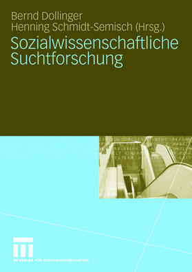 Schmidt-Semisch / Dollinger |  Sozialwissenschaftliche Suchtforschung | Buch |  Sack Fachmedien