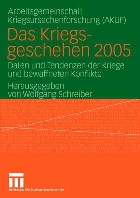 Schreiber / AKUF / AKUF Univ. Hamburg |  Das Kriegsgeschehen 2005 | Buch |  Sack Fachmedien