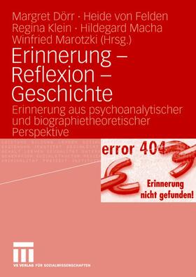 Dörr / Felden / Marotzki |  Erinnerung - Reflexion - Geschichte | Buch |  Sack Fachmedien