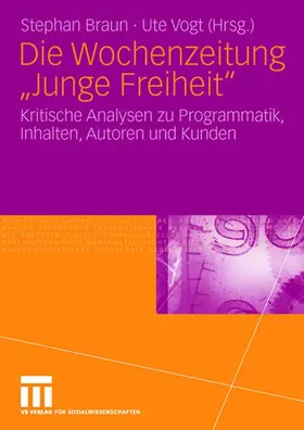 Vogt / Braun |  Die Wochenzeitung "Junge Freiheit" | Buch |  Sack Fachmedien