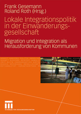Roth / Gesemann |  Lokale Integrationspolitik in der Einwanderungsgesellschaft | Buch |  Sack Fachmedien