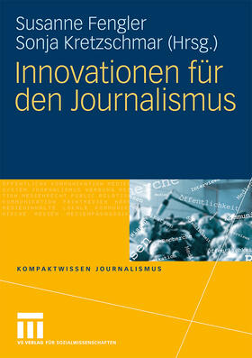 Kretzschmar / Fengler |  Innovationen für den Journalismus | Buch |  Sack Fachmedien