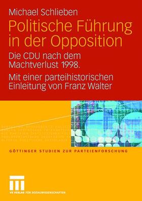 Schlieben |  Schlieben, M: Politische Führung in der Opposition | Buch |  Sack Fachmedien
