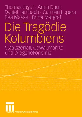 Jäger / Daun / Margraf |  Die Tragödie Kolumbiens | Buch |  Sack Fachmedien