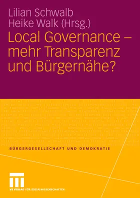 Walk / Schwalb |  Local Governance - mehr Transparenz und Bürgernähe? | Buch |  Sack Fachmedien