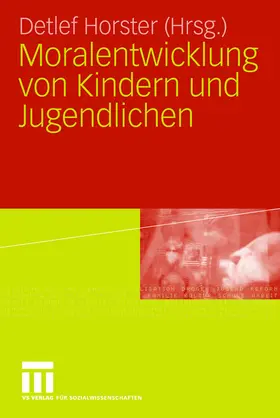 Horster | Moralentwicklung von Kindern und Jugendlichen | Buch | 978-3-531-15502-9 | sack.de