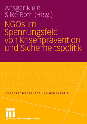 Roth / Klein |  NGOs im Spannungsfeld von Krisenprävention und Sicherheitspolitik | Buch |  Sack Fachmedien