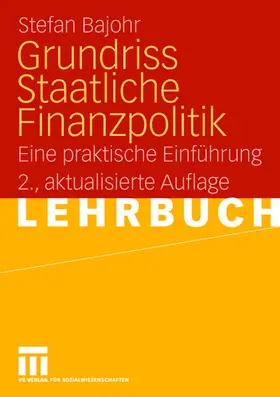 Bajohr |  Grundriss Staatliche Finanzpolitik | Buch |  Sack Fachmedien