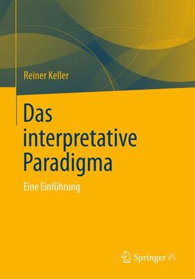 Keller |  Das Interpretative Paradigma | Buch |  Sack Fachmedien