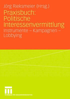 Rieksmeier |  Praxisbuch: Politische Interessenvermittlung | Buch |  Sack Fachmedien