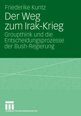 Kuntz |  Der Weg zum Irak-Krieg | Buch |  Sack Fachmedien